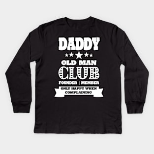 Daddy Old Man Club Fathers Day Kids Long Sleeve T-Shirt